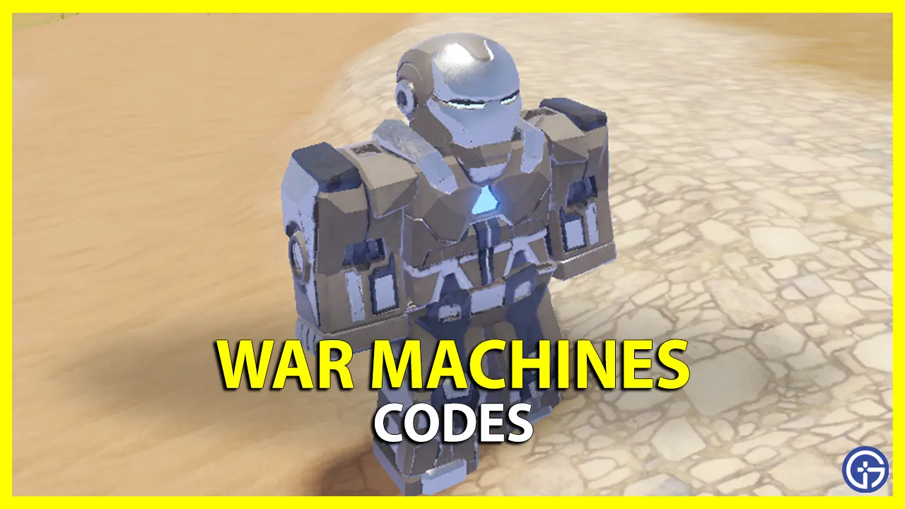 War Machines Codes (October 2023) - Gamer Tweak