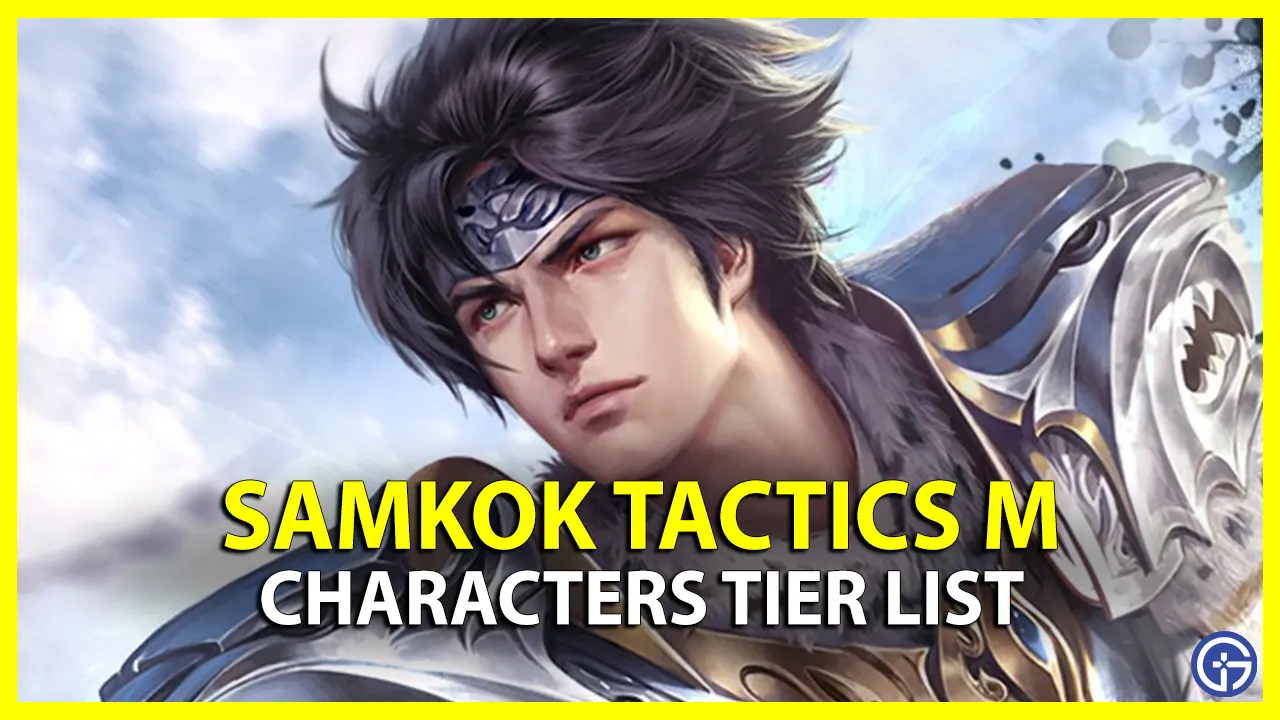 Samkok Tactics M Characters Tier List