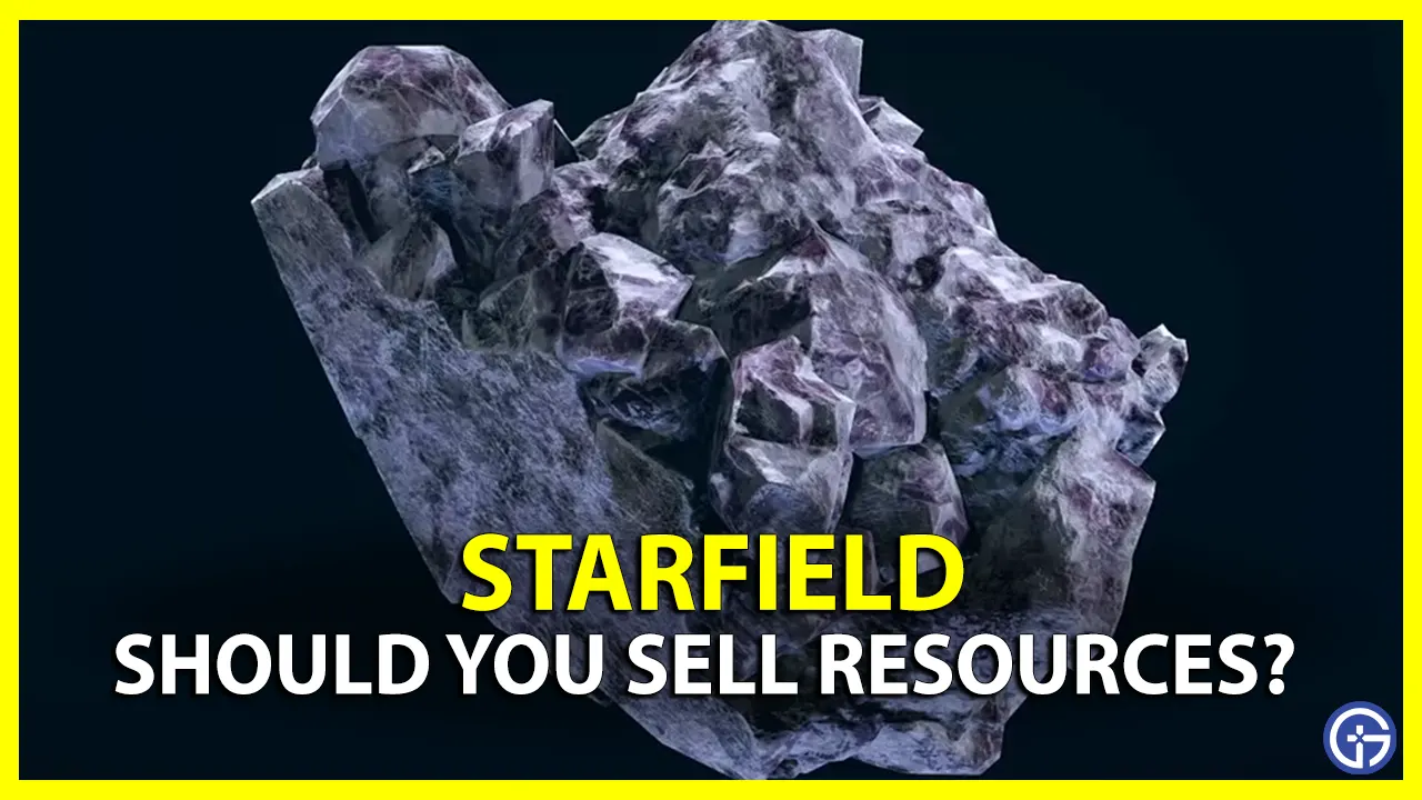 Should I Sell Resources In Starfield
