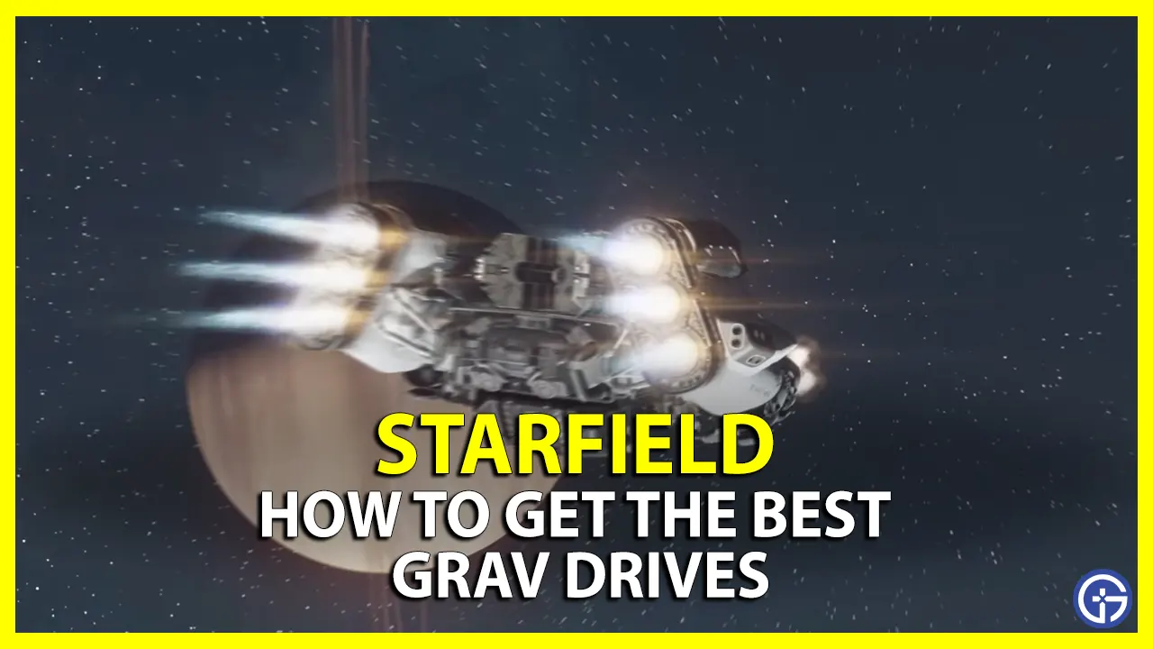 Starfield Best Grav Drives