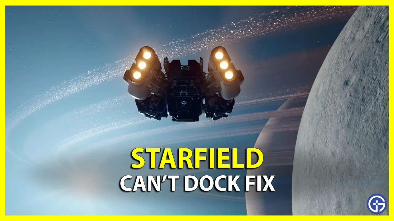 How To Fix Can't Dock in Starfield