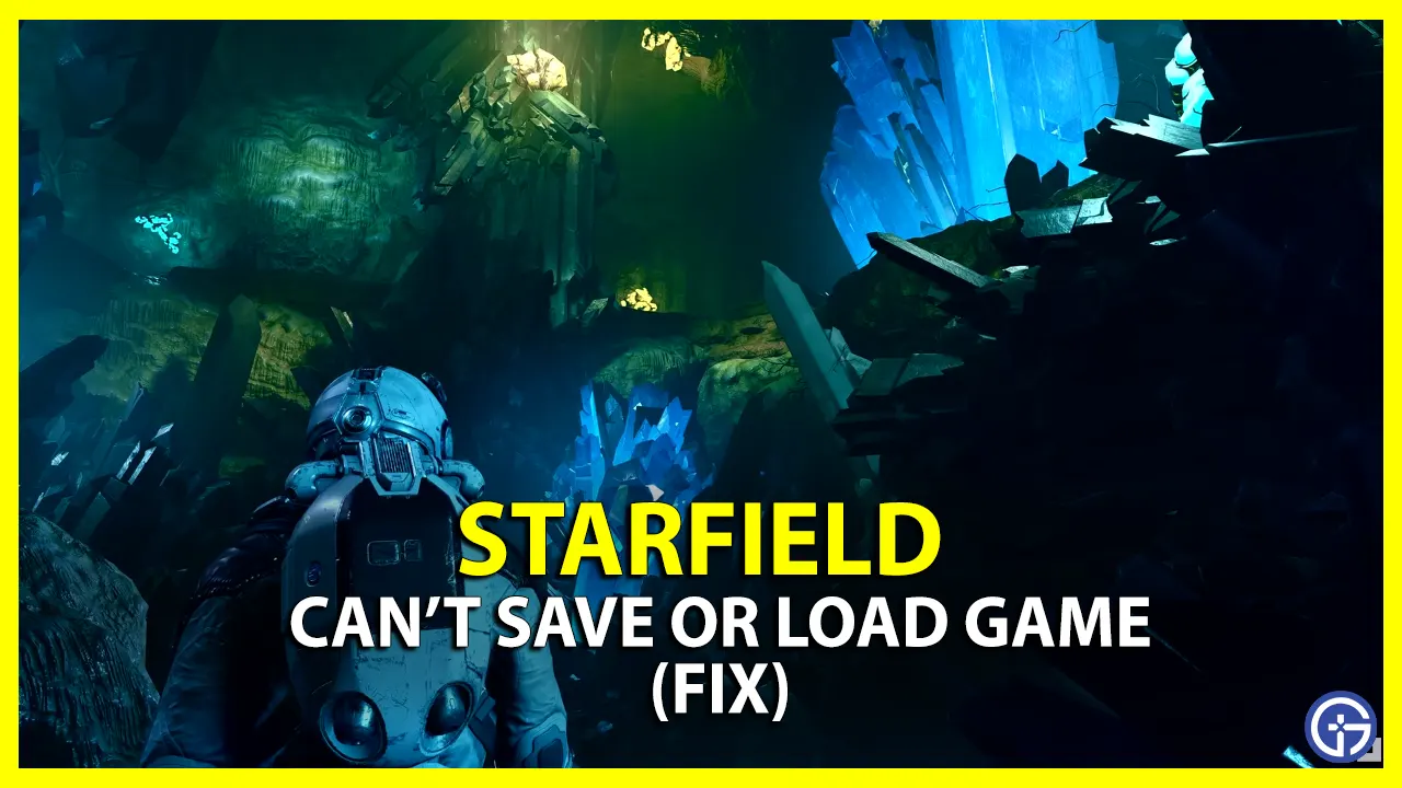 Starfield Can't Save Or Load Game