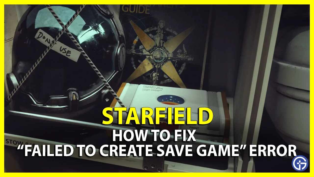 Starfield Failed To Create Save Game Error Fix