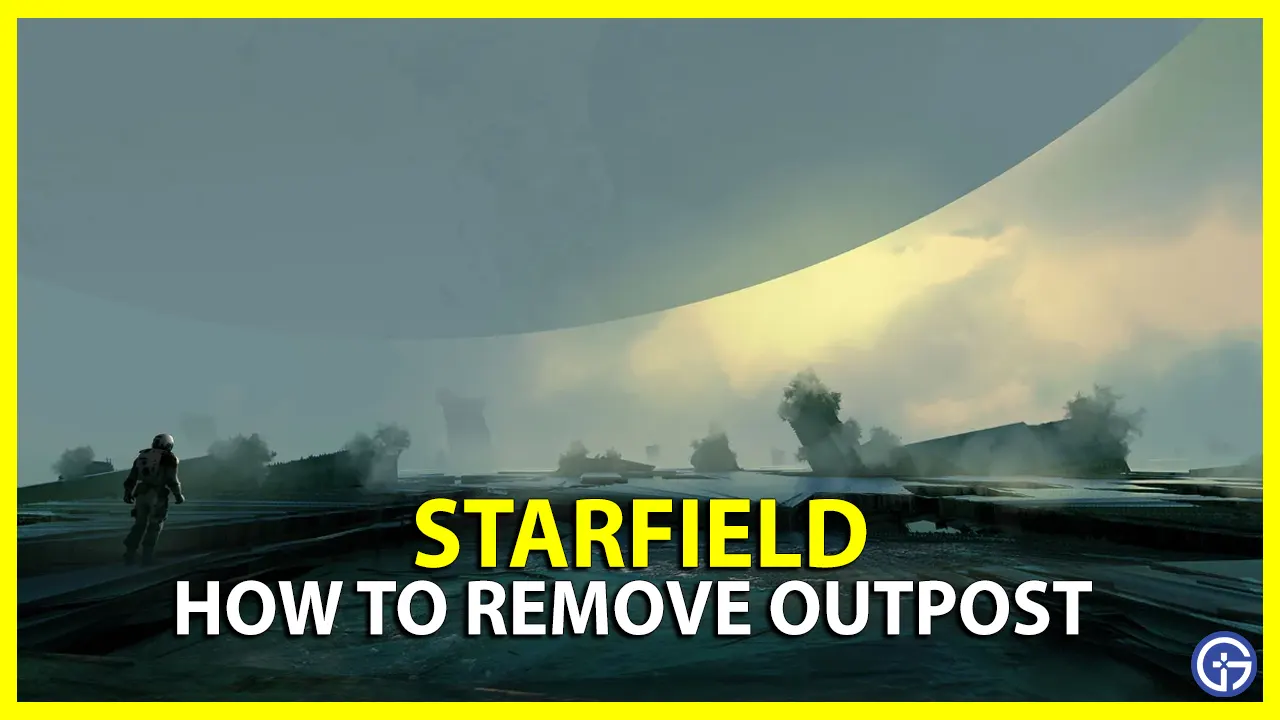 How To Delete Outpost In Starfield
