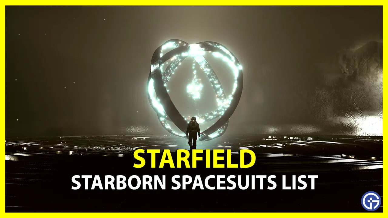 How To Unlock And Upgrade All Starborn Suits In Starfield
