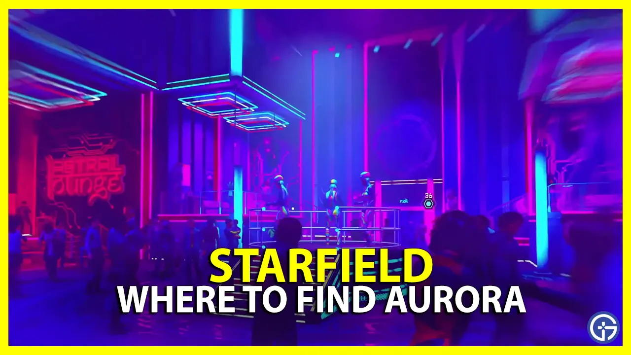Starfield where to find Aurora