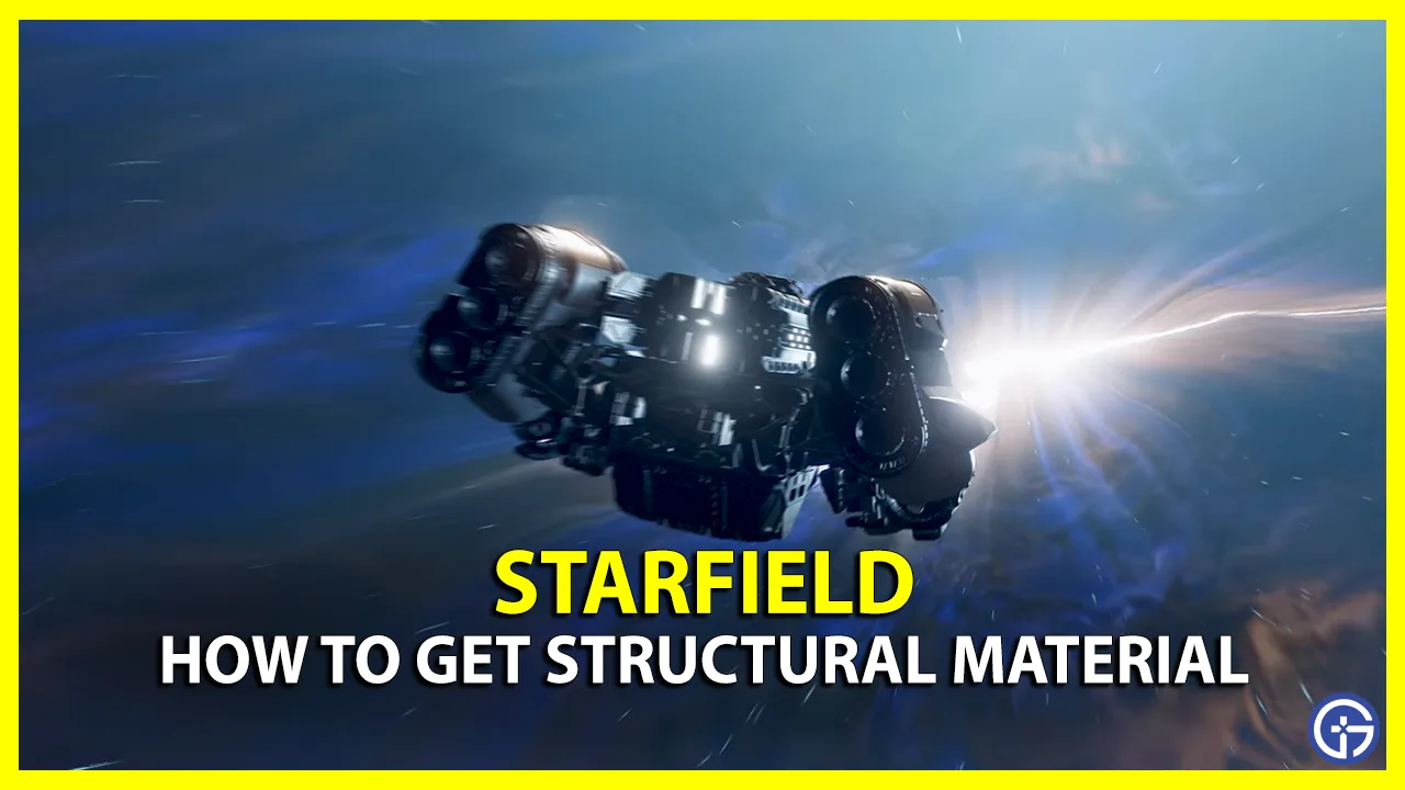 Where to find Structural Material in Starfield