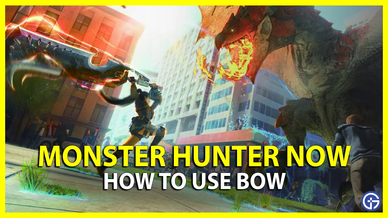 Use Bow In Monster Hunter Now
