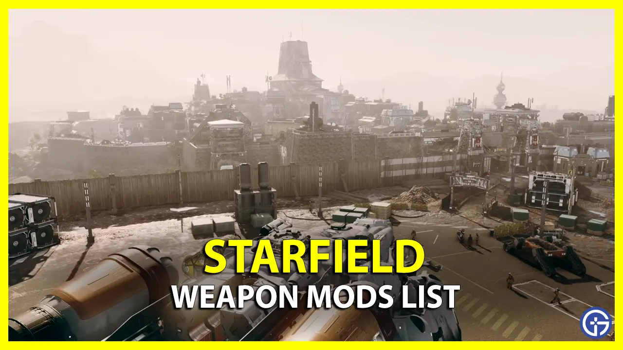 Starfield Weapon Mods List