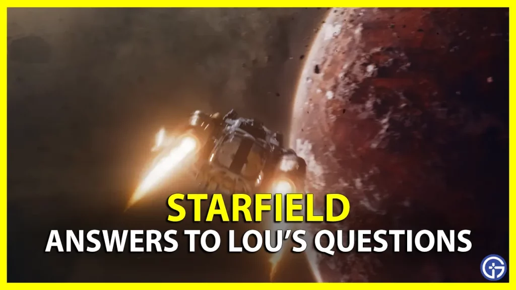 Starfield All Lous Questions Answers