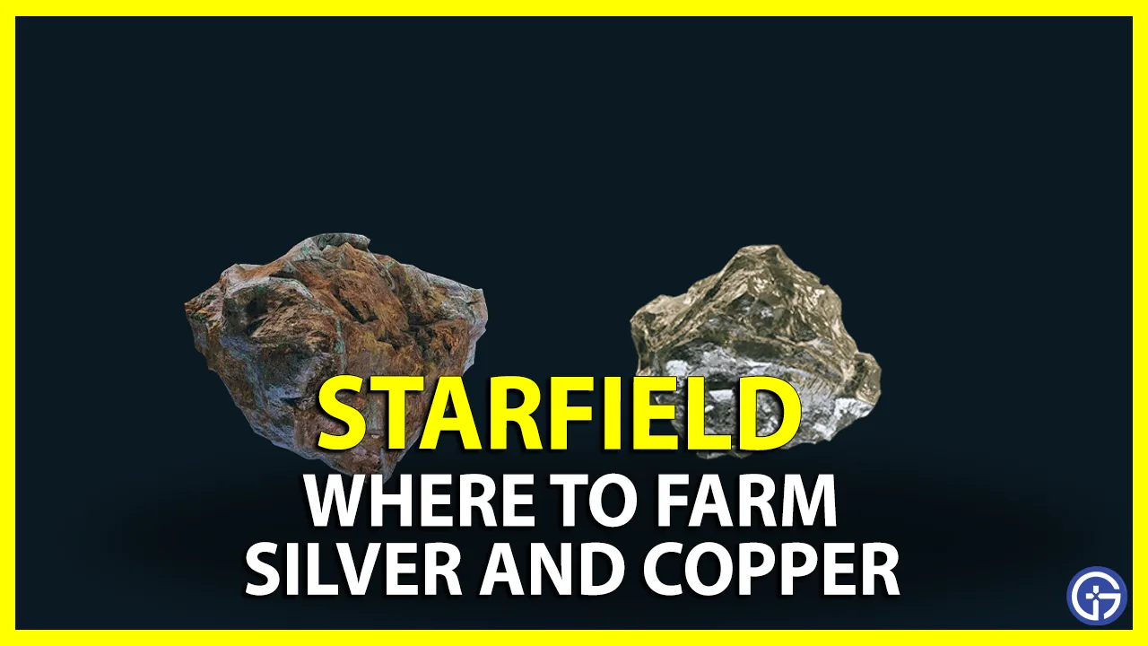 Where To Farm Silver And Copper in starfield