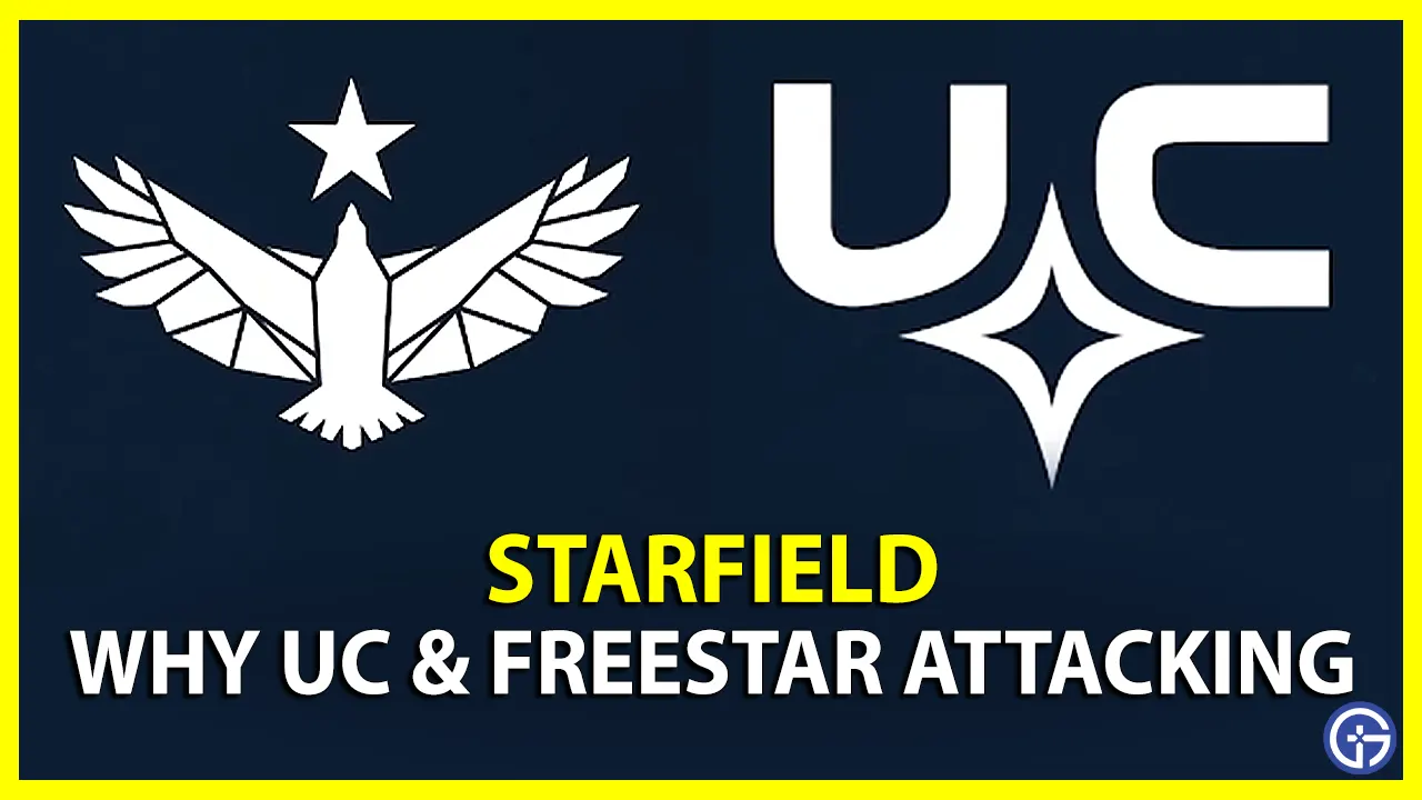 Why Is Starfield UC & Freestar Attacking Me?