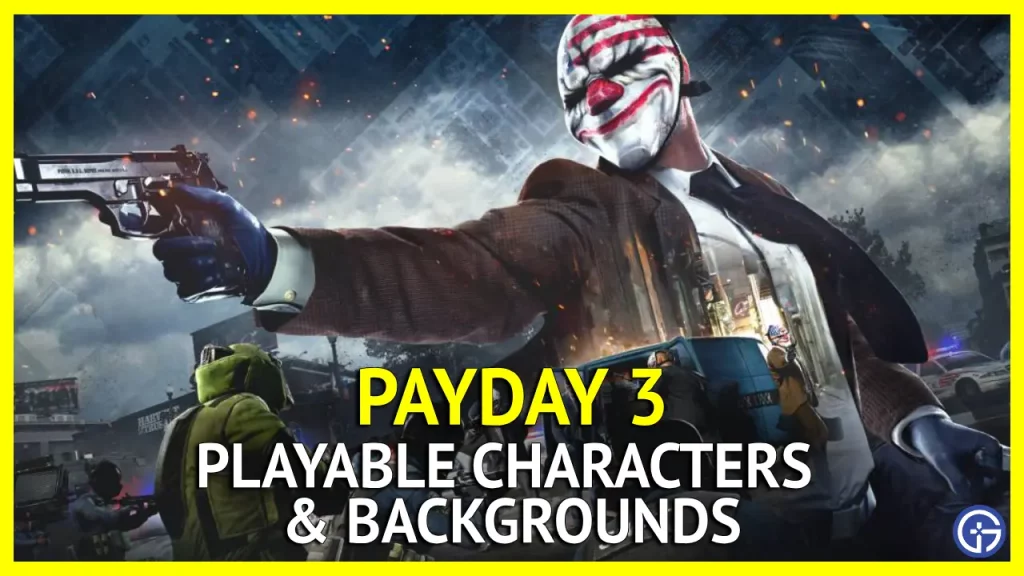 Playable Characters In Payday 3 (All Backgrounds)