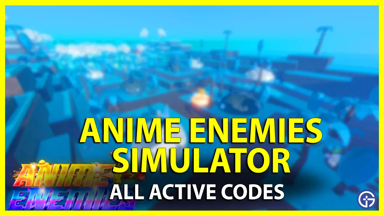 Anime Enemies Simulator Codes (October 2023) - Gamer Tweak