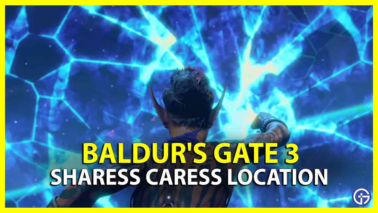 baldurs gate 3 find sharess caress