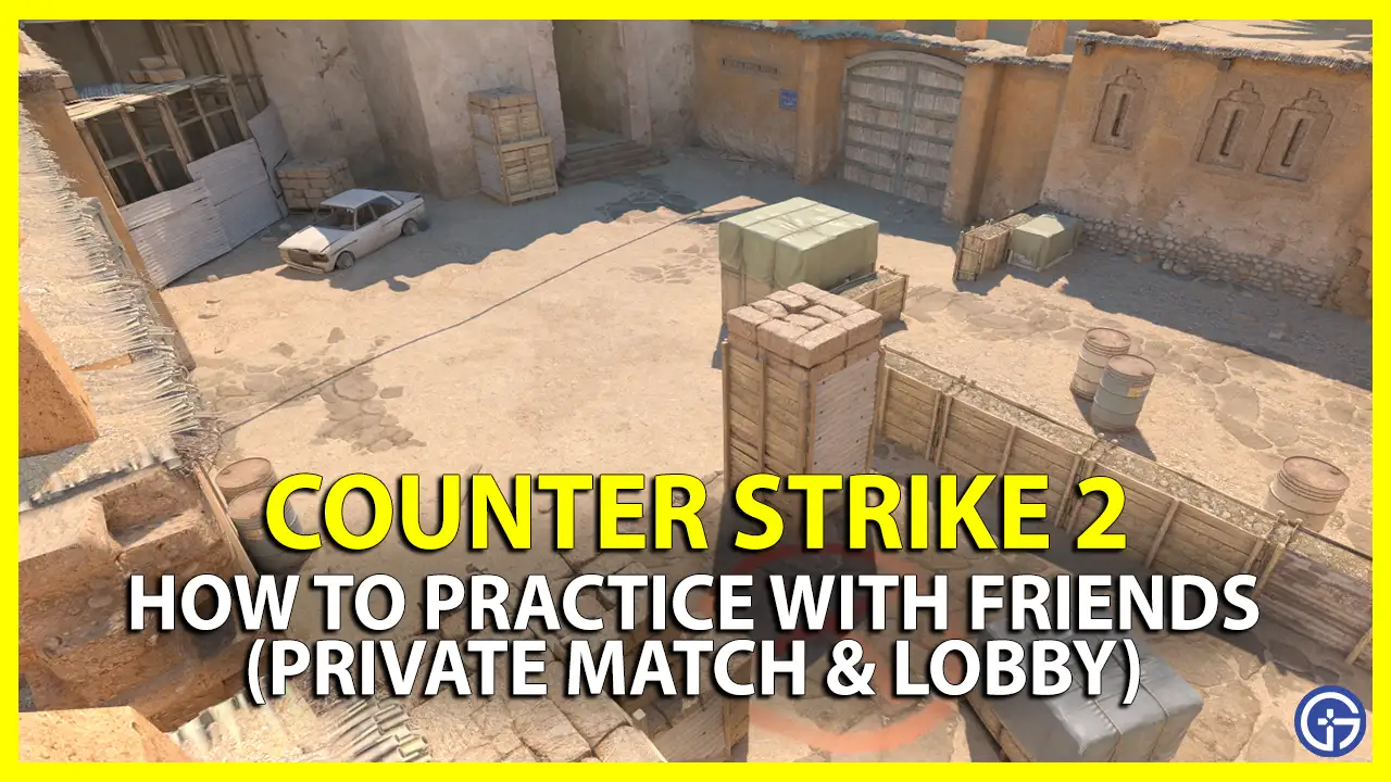 CS2 How to Play Practice with Friends Private Match and Lobby