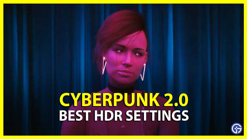Cyberpunk Best HDR Settings