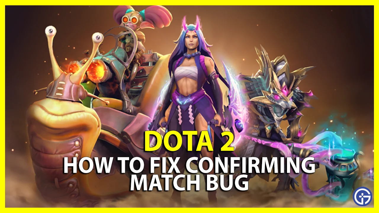 dota 2 confirming match bug fix