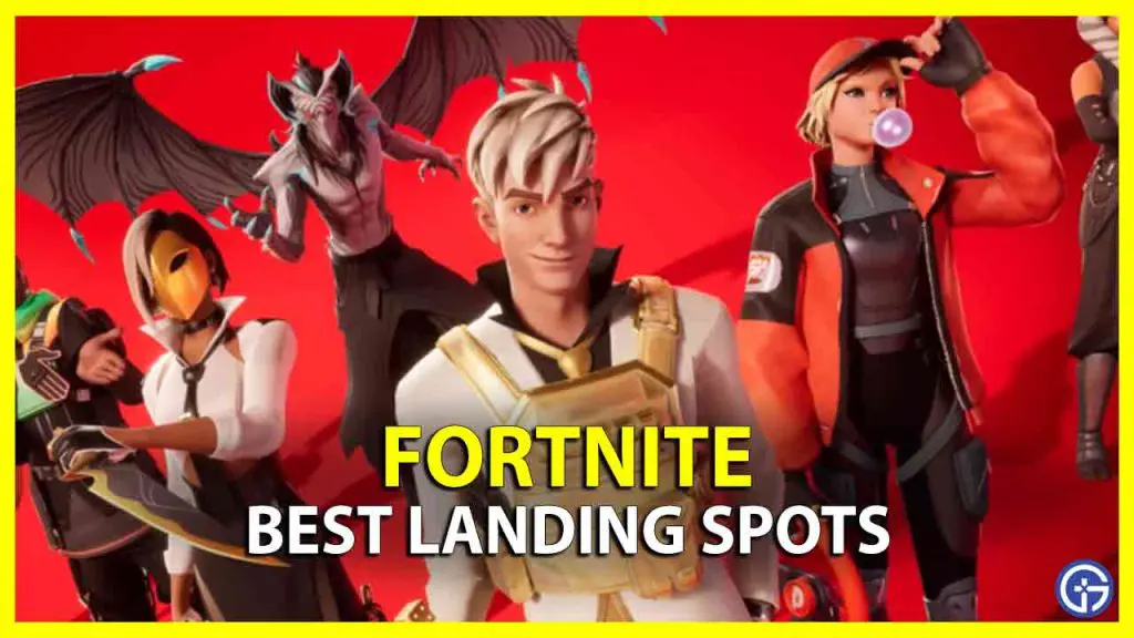 fortnite best landing spots chapter 4 season 4