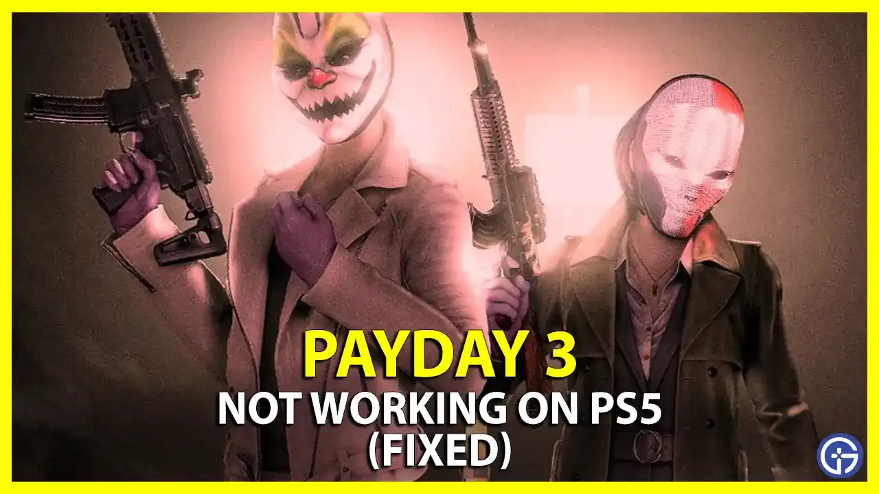 how to fix Payday 3 not working on PS5