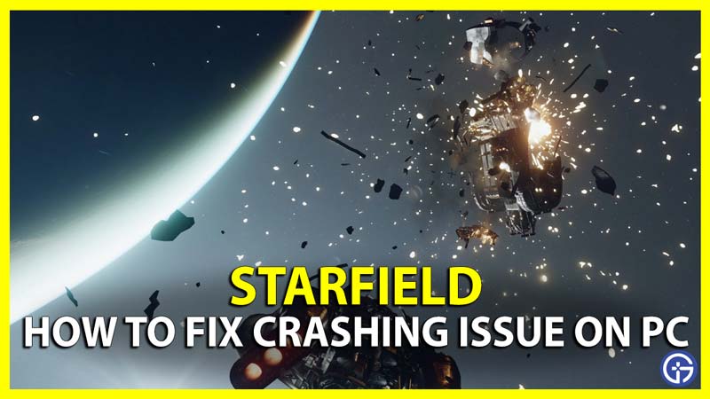 Methods to fix Starfield crashing problem