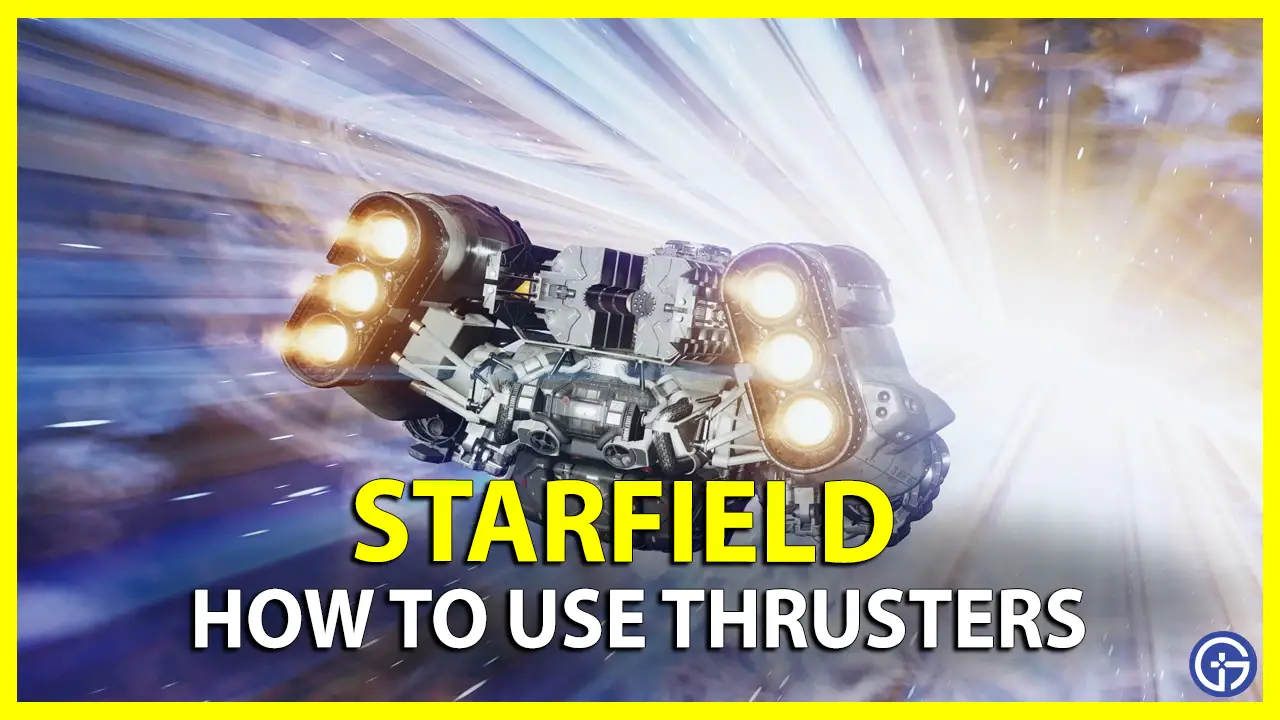 how to use thrusters in Starfield