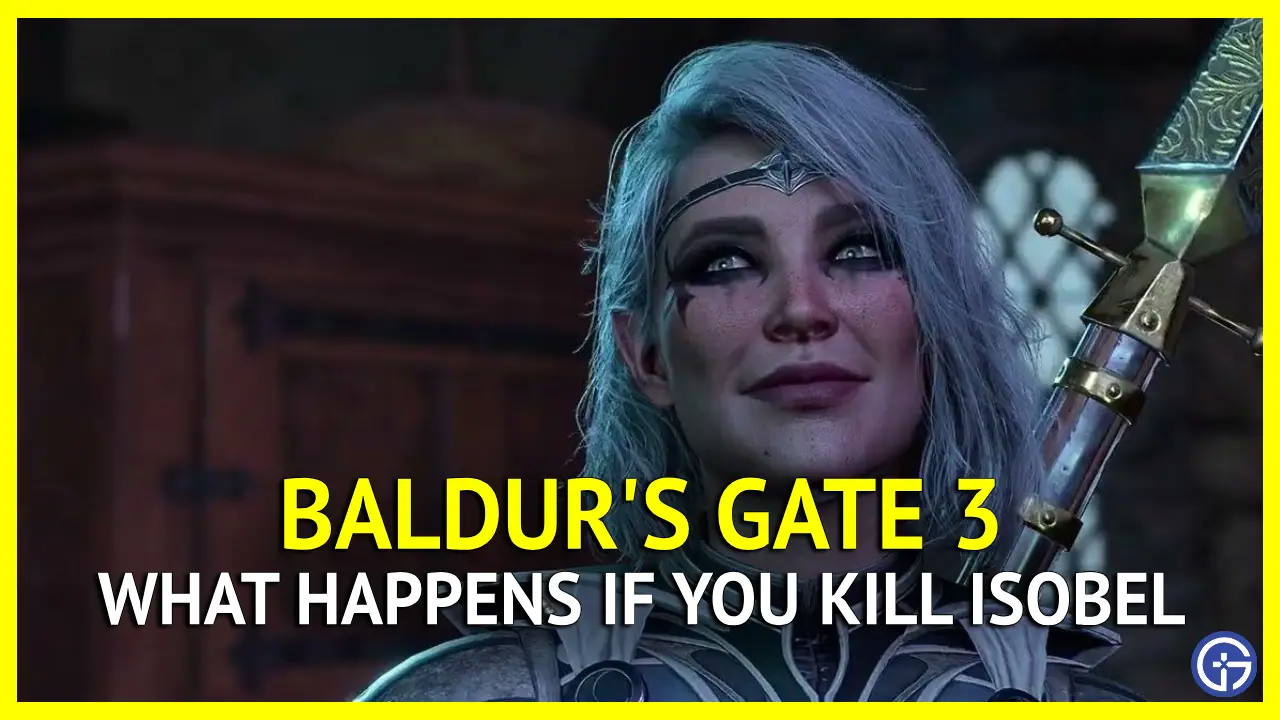 Should You Kill Isobel in Baldur’s Gate 3 (BG3)?