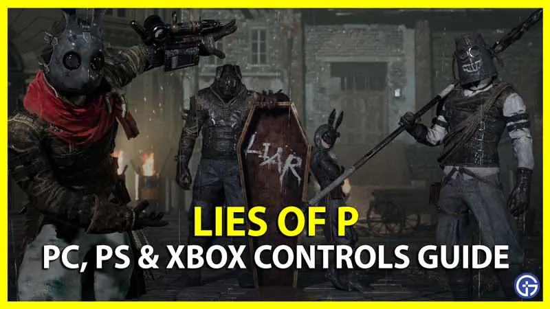 Lies of P Controls Guide