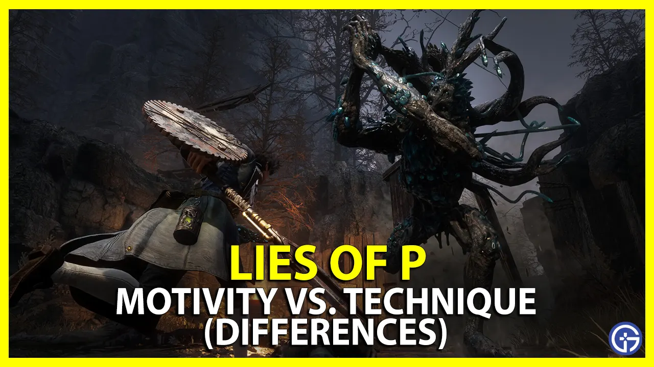 lies of p motivity or technique