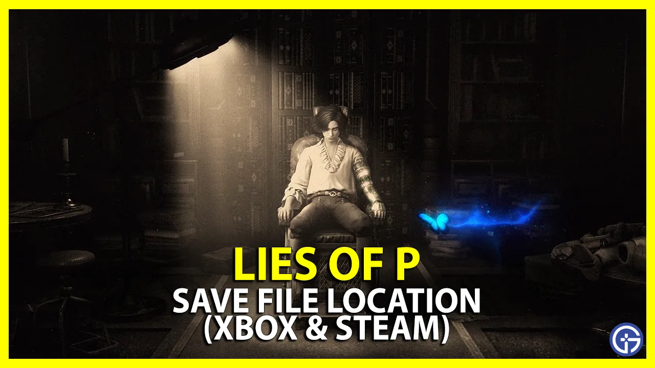 Lies Of P Save Location