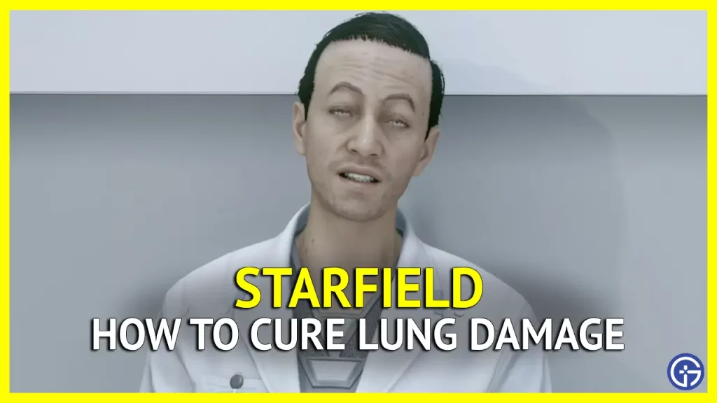 How To Cure Lung Damage In Starfield