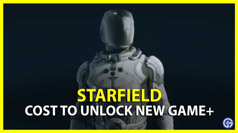 Starfield Game Plus Guide