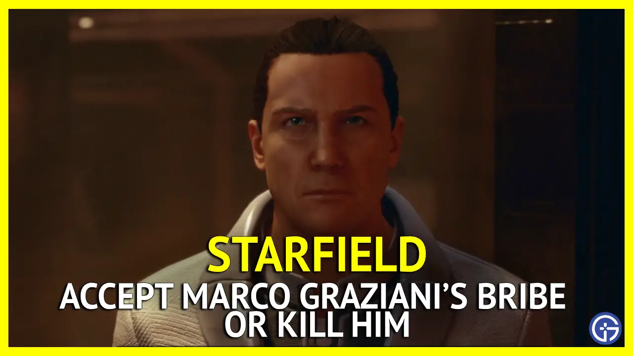 Should You Accept Marco Graziani’s Bribe Or Kill Him In Starfield?