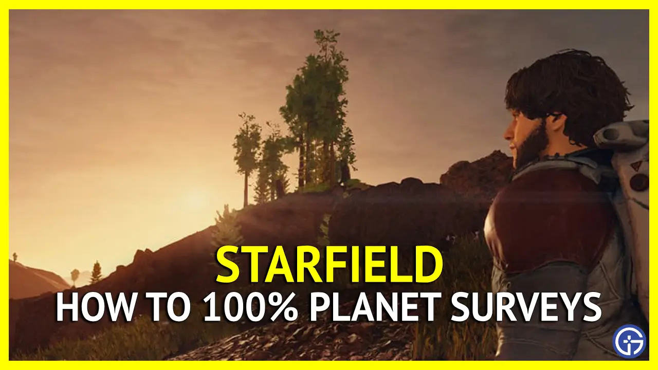 How To Get 100% Planet Surveys In Starfield