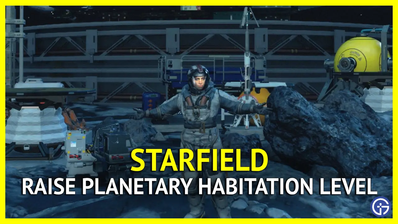 How To Raise Planetary Habitation Level In Starfield