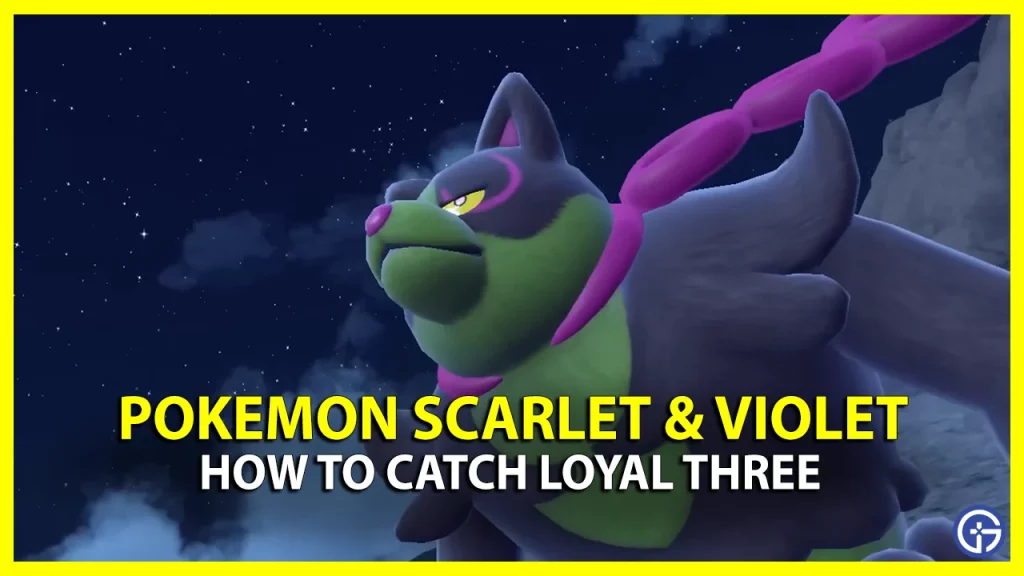 How To Catch The Loyal Three In Pokemon Scarlet & Violet