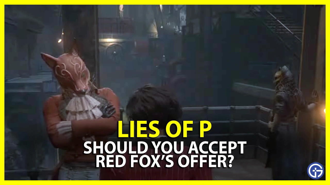 Lies Of P Accept Red Fox Offer