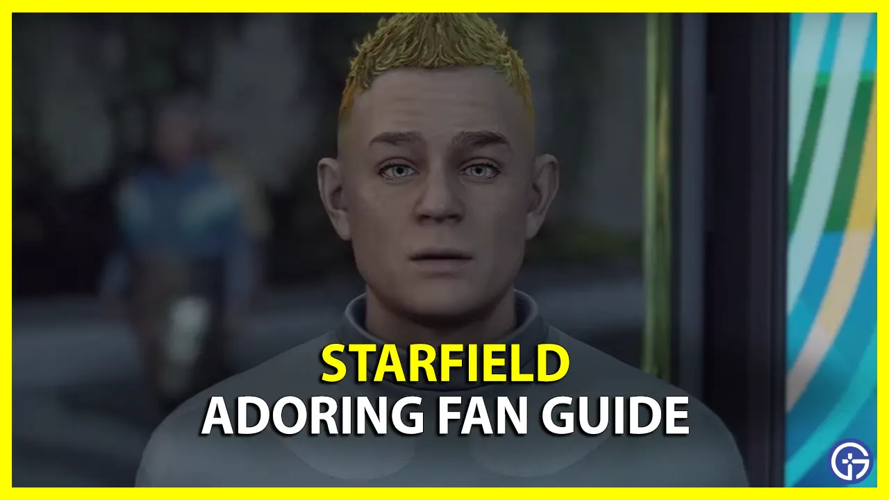 starfield adoring fan recruit or reject