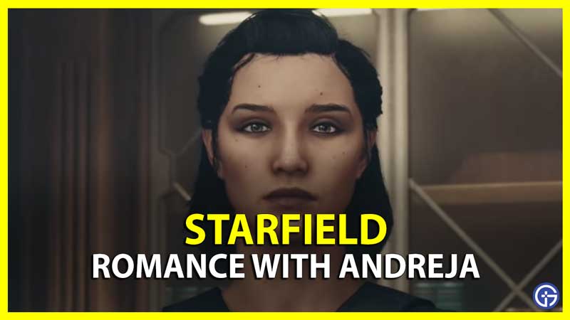 Starfield: Romance with Andreja Guide