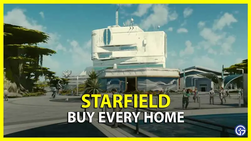 Buy Every Home - Starfield