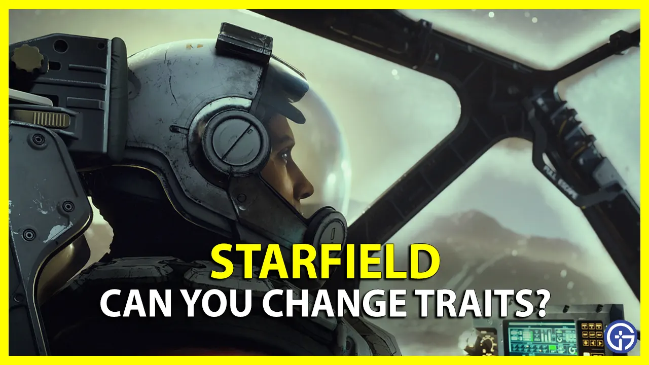 can you change traits in starfield