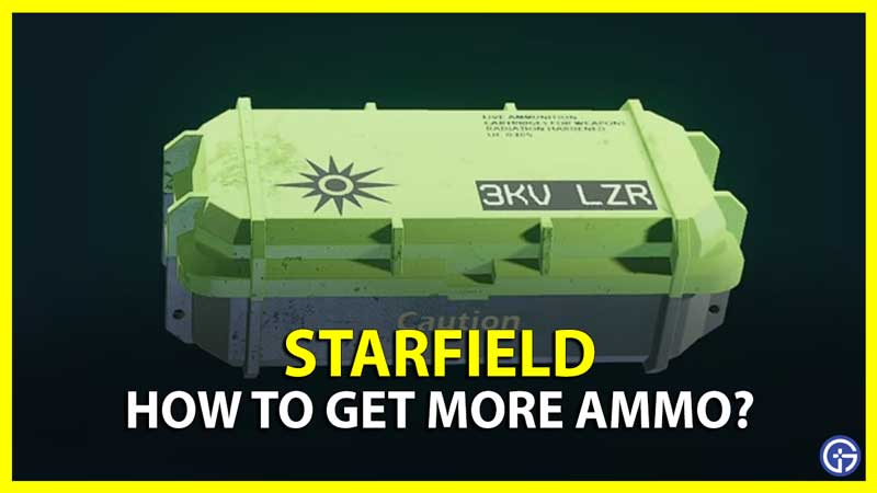 Starfield Get Ammo Guide