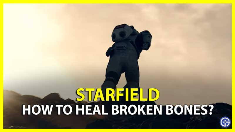 Healh Borken Bones Starfield