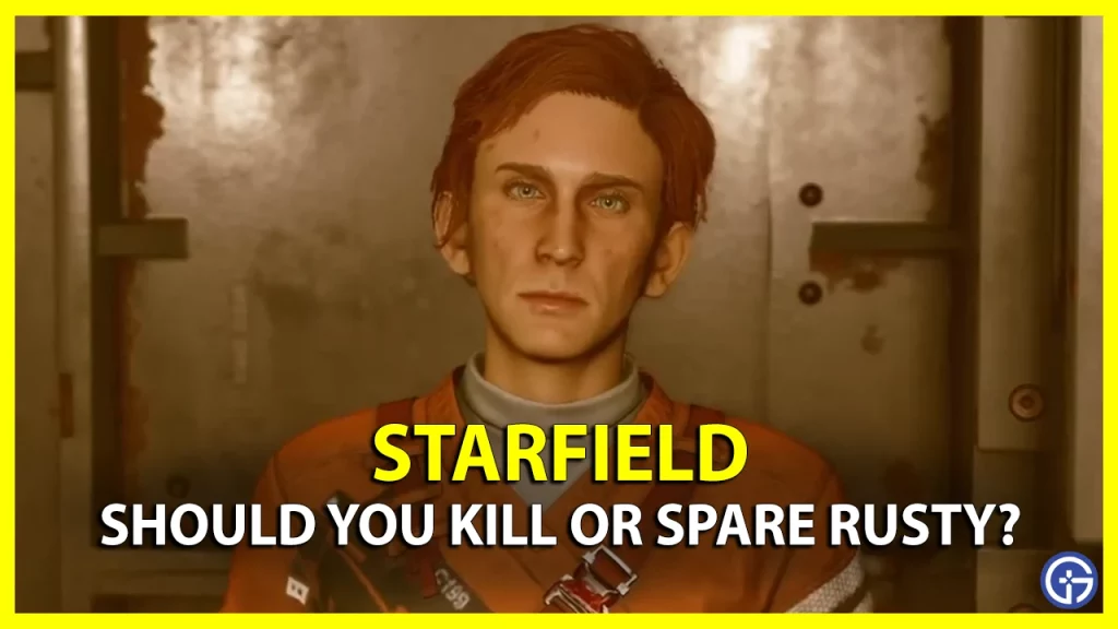 should you kill or spare rusty in starfield