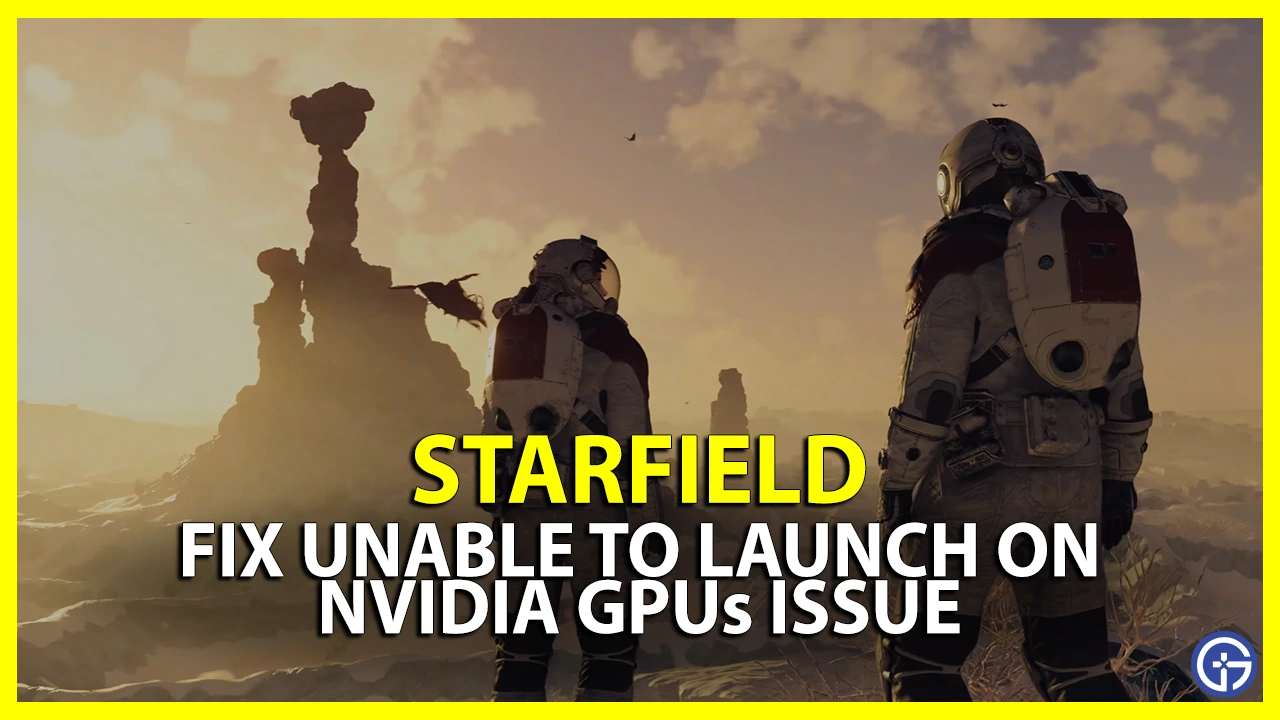 starfield unable to launch on nvidia gpus fix