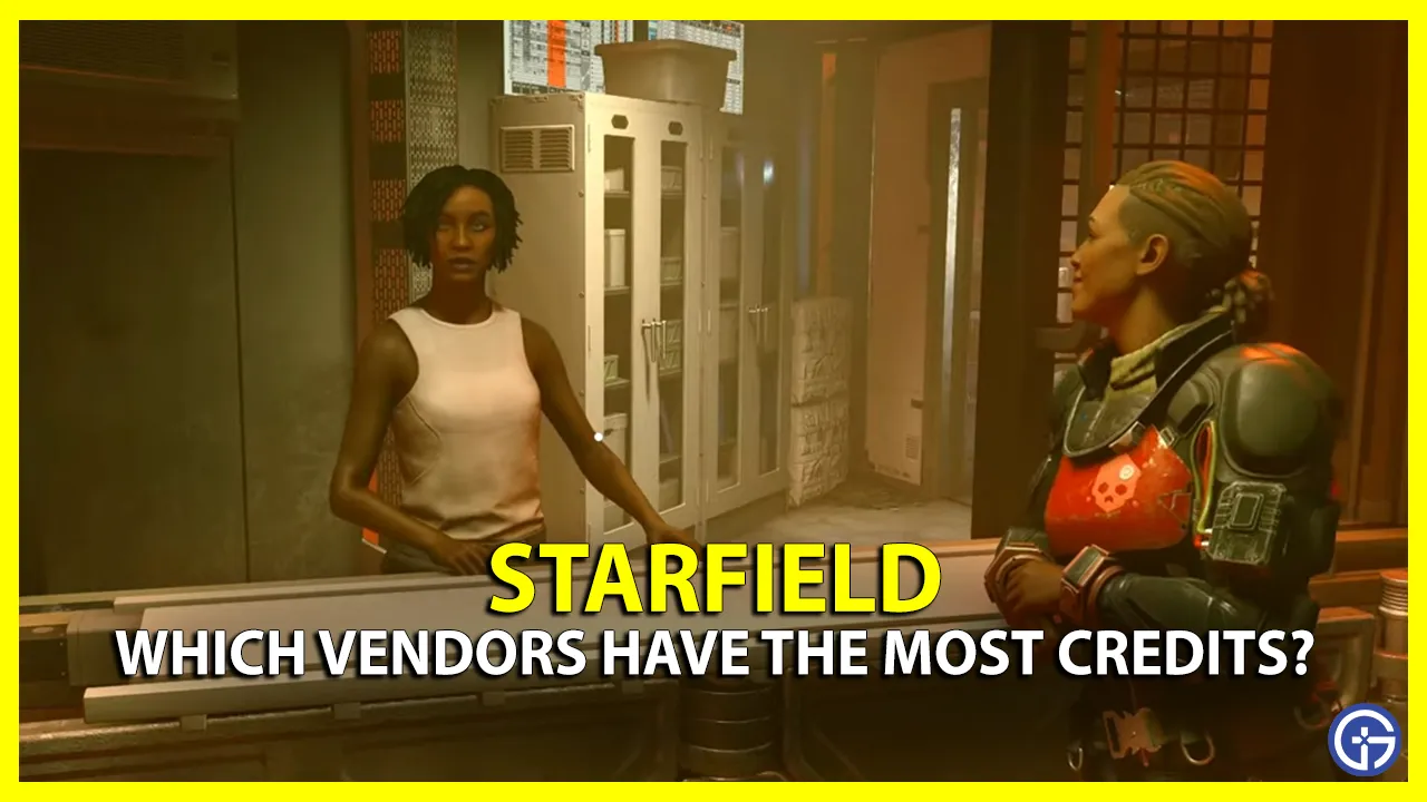 which starfield vendors have the most credits