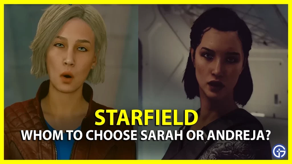 Whom To Choose Sarah Or Andreja In Starfield