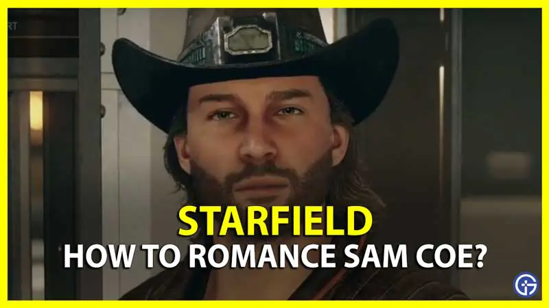 How to Romance Sam Coe Starfield?