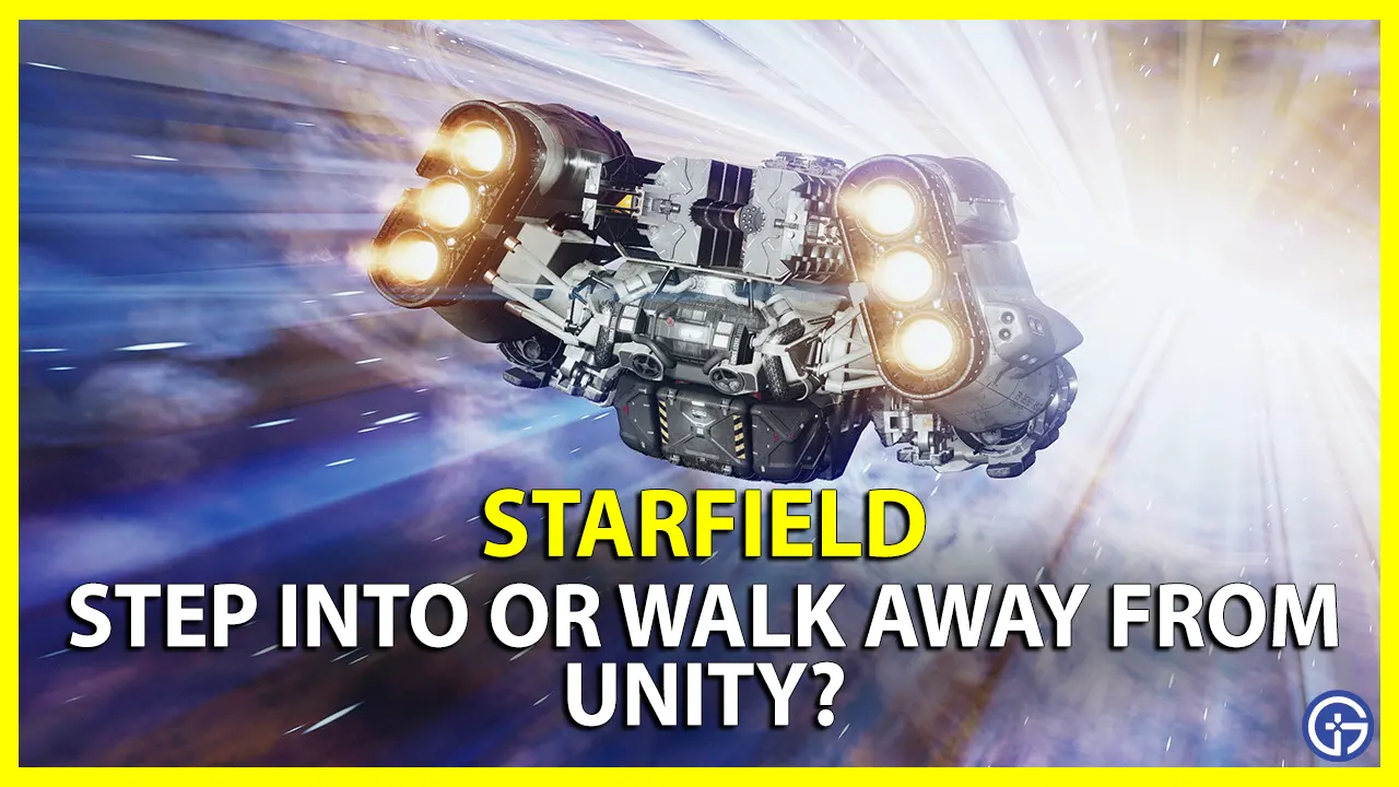 step into or walk away from unity starfield