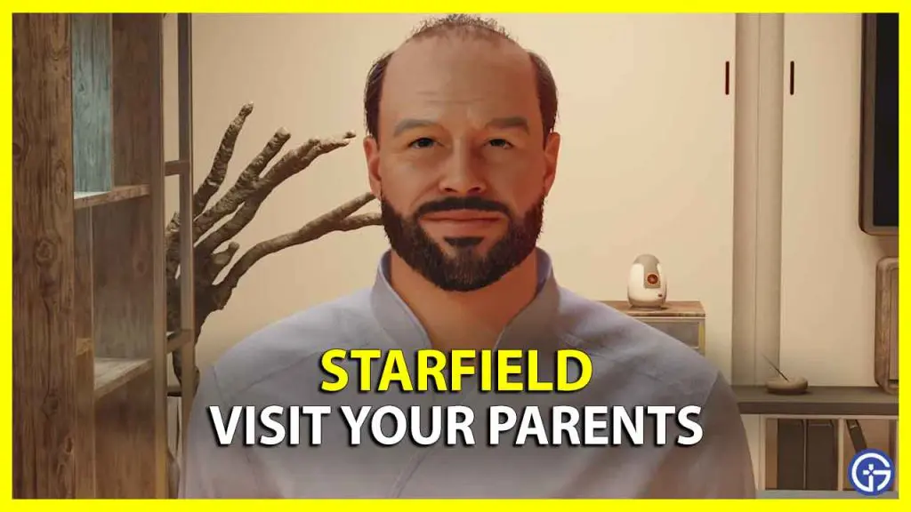 visit your parents in starfield